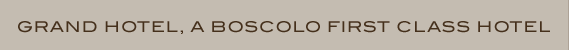 GRAND HOTEL - Boscolo h�tel � Trente, Italie