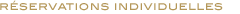 Réservations individuelles